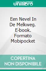 Een Nevel In De Melkweg. E-book. Formato Mobipocket ebook di Lathish Shankar