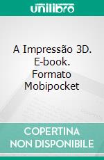 A Impressão 3D. E-book. Formato Mobipocket