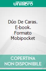 Dúo De Caras. E-book. Formato Mobipocket ebook