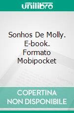 Sonhos De Molly. E-book. Formato Mobipocket ebook di Lori Beasley Bradley