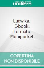 Ludwika. E-book. Formato Mobipocket ebook