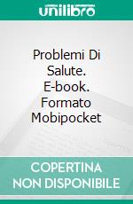 Problemi Di Salute. E-book. Formato Mobipocket ebook di Owen Jones