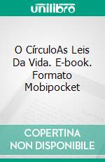 O CírculoAs Leis Da Vida. E-book. Formato Mobipocket