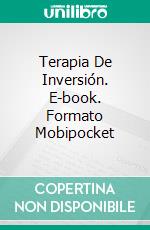 Terapia De Inversión. E-book. Formato Mobipocket ebook di Mia Campbell