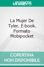 La Mujer De Tyler. E-book. Formato Mobipocket