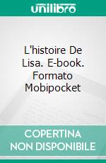 L'histoire De Lisa. E-book. Formato Mobipocket ebook