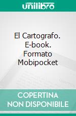 El Cartografo. E-book. Formato Mobipocket ebook di Craig Gaydas