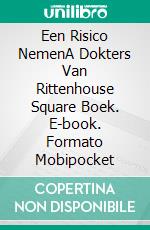 Een Risico NemenA Dokters Van Rittenhouse Square Boek. E-book. Formato Mobipocket ebook di Jill Blake