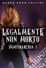 Legalmente Non Morto. E-book. Formato Mobipocket ebook