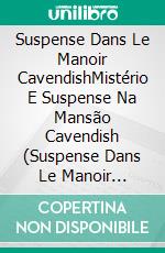 Suspense Dans Le Manoir CavendishMistério E Suspense Na Mansão Cavendish (Suspense Dans Le Manoir Cavendish). E-book. Formato Mobipocket ebook