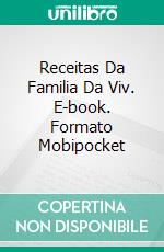 Receitas Da Familia Da Viv. E-book. Formato Mobipocket ebook