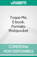 Toque-Me. E-book. Formato Mobipocket ebook