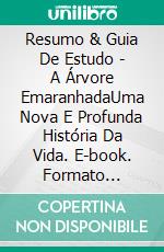 Resumo & Guia De Estudo - A Árvore EmaranhadaUma Nova E Profunda História Da Vida. E-book. Formato Mobipocket ebook di Lee Tang