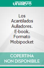 Los Acantilados Aulladores. E-book. Formato Mobipocket ebook di Mary Deal