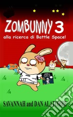 Zombunny  3: Alla Ricerca Di Battle Space!. E-book. Formato Mobipocket ebook