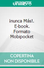 ¡nunca Más!. E-book. Formato Mobipocket ebook di Gabriel Agbo