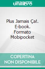 Plus Jamais Ça!. E-book. Formato Mobipocket ebook di Gabriel Agbo