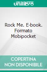 Rock Me. E-book. Formato Mobipocket ebook di Avery Katz