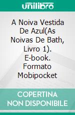 A Noiva Vestida De Azul(As Noivas De Bath, Livro 1). E-book. Formato Mobipocket