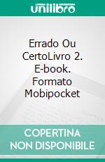 Errado Ou CertoLivro 2. E-book. Formato Mobipocket ebook