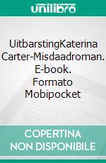 UitbarstingKaterina Carter-Misdaadroman. E-book. Formato EPUB