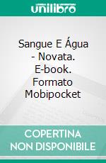 Sangue E Água - Novata. E-book. Formato Mobipocket ebook