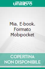 Mia. E-book. Formato Mobipocket ebook