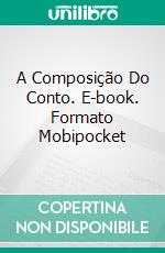 A Composição Do Conto. E-book. Formato Mobipocket ebook