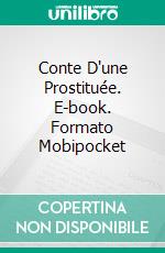 Conte D'une Prostituée. E-book. Formato EPUB ebook di James Lawless