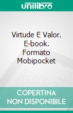 Virtude E Valor. E-book. Formato Mobipocket ebook di Collette Cameron