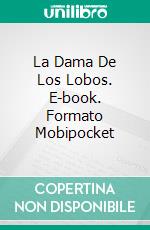 La Dama De Los Lobos. E-book. Formato Mobipocket ebook