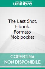 The Last Shot. E-book. Formato EPUB ebook di Linda Cipriano