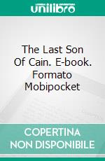 The Last Son Of Cain. E-book. Formato Mobipocket ebook di Charlie King