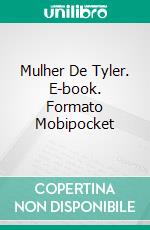 Mulher De Tyler. E-book. Formato Mobipocket