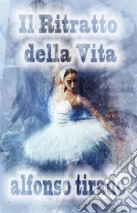 Il Ritratto Della Vita. E-book. Formato Mobipocket ebook