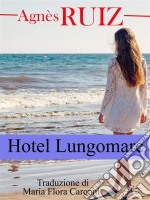 Hotel Lungomare. E-book. Formato Mobipocket ebook