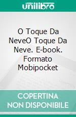 O Toque Da NeveO Toque Da Neve. E-book. Formato EPUB ebook di Anna Edwards