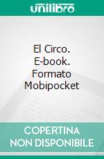 El Circo. E-book. Formato Mobipocket ebook di Jones