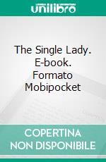 The Single Lady. E-book. Formato Mobipocket ebook