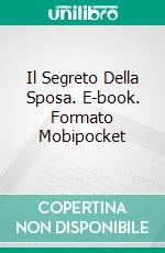 Il Segreto Della Sposa. E-book. Formato Mobipocket ebook