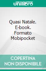 Quasi Natale. E-book. Formato EPUB ebook