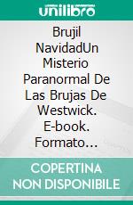 Brujil NavidadUn Misterio Paranormal De Las Brujas De Westwick. E-book. Formato Mobipocket ebook di Colleen Cross