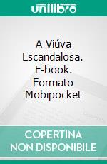 A Viúva Escandalosa. E-book. Formato EPUB ebook