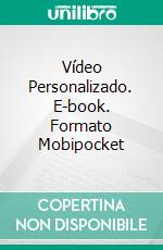 Vídeo Personalizado. E-book. Formato Mobipocket ebook