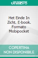 Het Einde In Zicht. E-book. Formato Mobipocket ebook di W.J. May