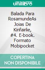 Balada Para RosamundeAs Joias De Kinfairlie, #4. E-book. Formato EPUB ebook