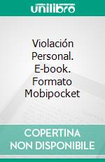 Violación Personal. E-book. Formato Mobipocket ebook