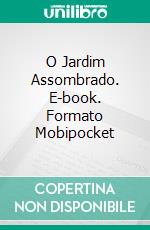 O Jardim Assombrado. E-book. Formato Mobipocket