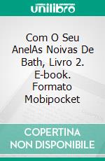 Com O Seu AnelAs Noivas De Bath, Livro 2. E-book. Formato Mobipocket ebook