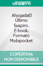 AhogadaEl Último Suspiro. E-book. Formato Mobipocket ebook